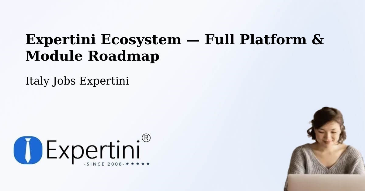 Expertini Ecosystem — Full Platform & Module Roadmap – Udine